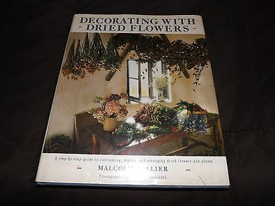 Decorating With Dried Flowers Malcolm Hillier 1987 Hc/dj 1st Edition U.s Floral