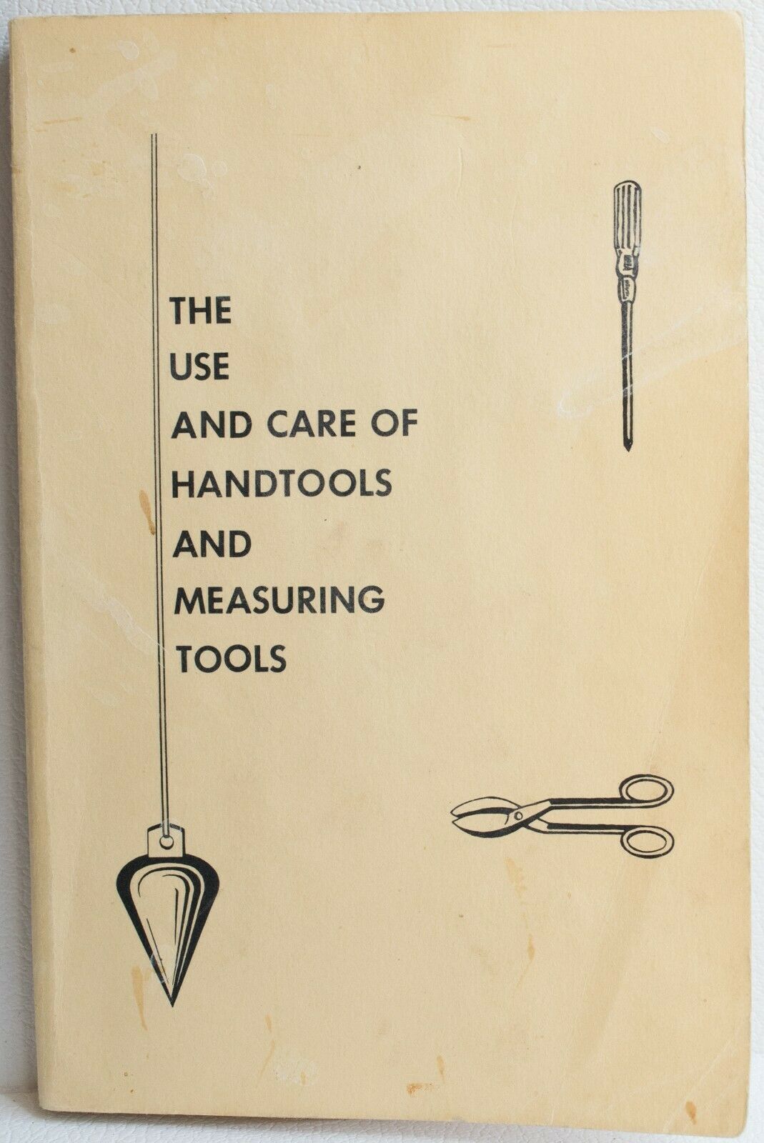 Vintage 1962 Use & Care Of Hand Tools And Measuring Tools Book