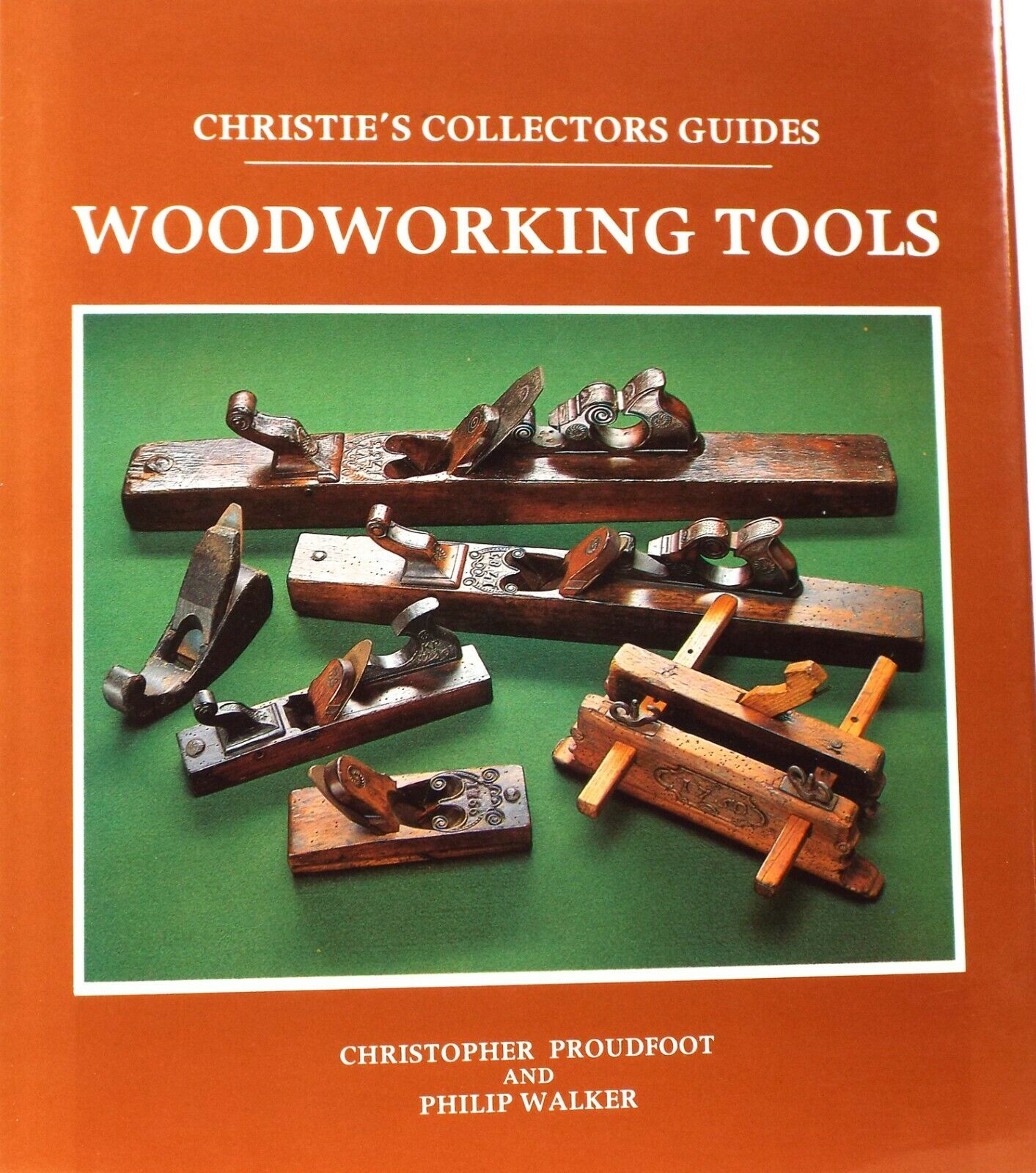 Christie’s Collectors Guide, Antique Woodworking Tools, Proudfoot & Walker, 1984